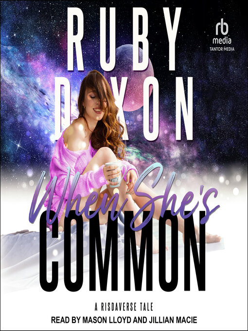 Title details for When She's Common by Ruby Dixon - Available